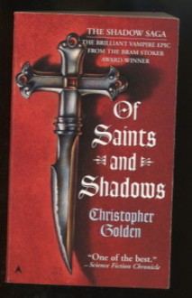 Of Saints and Shadows - Christopher Golden