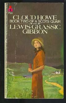 Cloud Howe (Scots Quair, Book 2) - Lewis Grassic Gibbon