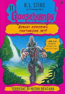 Tersesat Di Hutan Bencana (Goosebumps Seri Petualangan Maut) - R.L. Stine