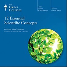 12 Essential Scientific Concepts - Indre V Viskontas, The Great Courses