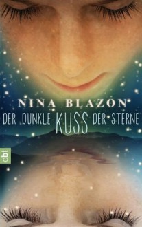 Der dunkle Kuss der Sterne - Nina Blazon