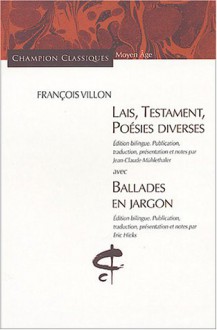 Lais, testament, poésies diverses - François Villon