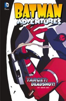 Target: Deadshot! - Dan Slott, Ty Templeton, Lee Loughridge, Terry Beatty