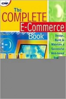 The Complete E-Commerce Guide Book - Janice Reynolds, Roya Mofazali