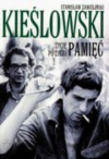 Kieślowki. Życie po życiu. Pamięć - Stanisław Zawiśliński