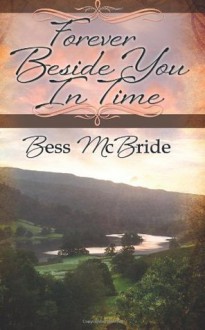 Forever Beside You in Time - Bess McBride