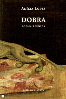 Dobra - Adília Lopes