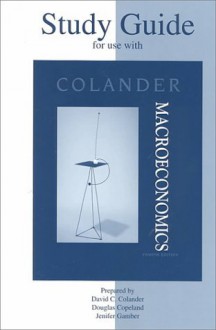 Study Guide for use with Macroeconomics - David C. Colander, Douglas Copeland, Jenifer Gamber