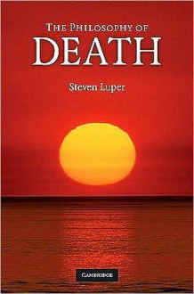 Philosophy of Death - Steven Luper