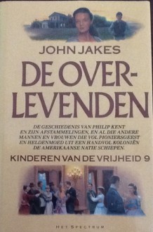 De overlevenden (Kinderen van de vrijheid, #9) - John Jakes, Frans Hille