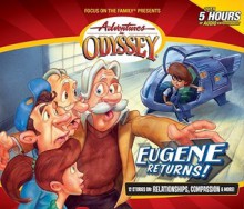 Eugene Returns! (Adventures in Odyssey) - Focus on the Family