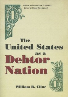 The United States as a Debtor Nation - William R. Cline