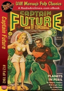 Captain Future #12 Planets in Peril - Edmond Hamilton, RadioArchives.com