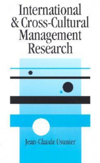 International and Cross-Cultural Management Research - Jean-Claude Usunier