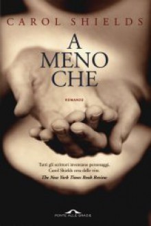 A meno che - Carol Shields