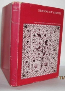 Origins of Chintz: With a Catalogue of Indo-European Cotton-paintings in the Victoria and Albert Museum, London and the Royal Ontario Museum, Toronto - John Irwin