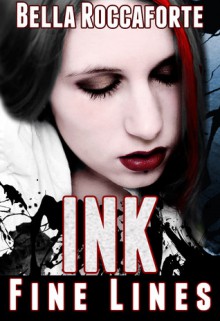 INK: Fine Lines - Bella Roccaforte