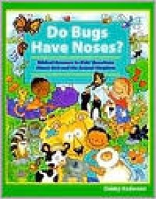 Do Bugs Have Noses? - Debby Anderson