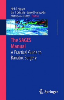 A Practical Guide to Bariatric Surgery - Eric J. Demaria, Sayeed Ikramuddin