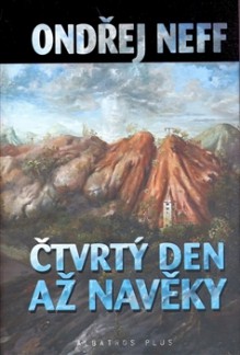 Čtvrtý den až navěky - Ondřej Neff