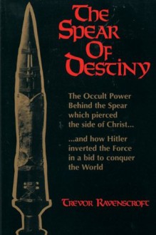 The Spear of Destiny - Trevor Ravenscroft