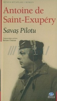 Savaş Pilotu - Antoine de Saint-Exupéry, Bertan Onaran