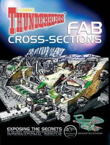 Thunderbirds Fab Cross Sections - Graham Bleathman