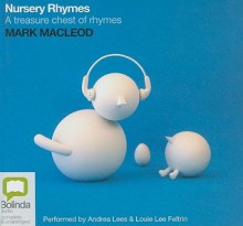 Nursery Rhymes: A Treasure Chest of Rhymes - Mark MacLeod, Andrea Lees, Louie Lee Feltrin