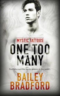 One Too Many (Mystic Tattoos Book 1) - Bailey Bradford