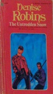 The Untrodden Snow - Denise Robins