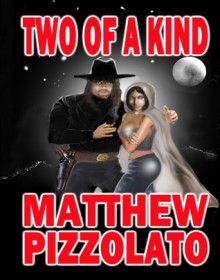 Two Of A Kind - Matthew Pizzolato