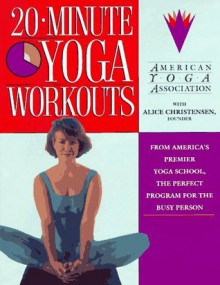 20-Minute Yoga Workouts - American Yoga Association, Alice Christensen