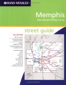 Rand Mcnally Memphis: West Memphis/Shelby County, Street Guide (Rand Mc Nally Street Guides) - Rand McNally