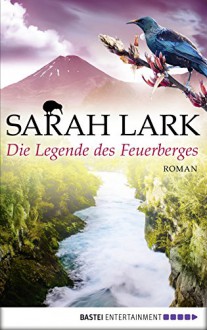 Die Legende des Feuerberges: Roman - Sarah Lark