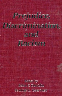 Prejudice, Discrimination, And Racism - John F. Dovidio