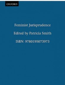 Feminist Jurisprudence - Patricia Smith