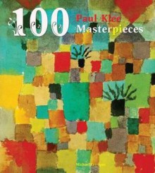 100 Paul Klee Masterpieces. - Paul Klee