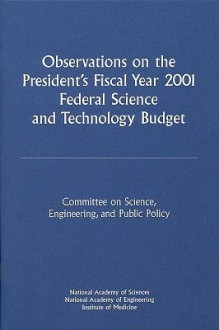 Observations On The President's Fiscal Year 2001 Federal Science And Technology Budget - Committee on Science Engineering and Pub