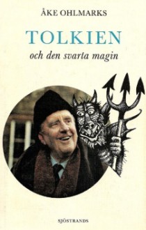 Tolkien och den svarta magin - Åke Ohlmarks