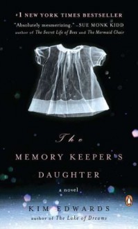 The Memory Keeper's Daughter: A Novel by Edwards, Kim unknown Edition [Paperback(2006)] - Kim Edwards