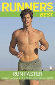 Runner's World Best: Run Faster - Runner's World, Adam Bean