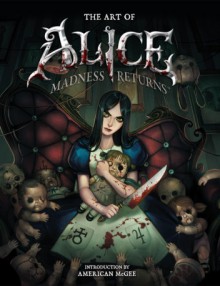 The Art of Alice: Madness Returns - praca zbiorowa