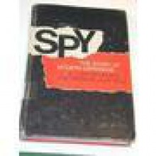 Spy: The Story of Modern Espionage - Herbert Burkholz, Clifford Irving