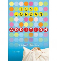 Addition - Toni Jordan