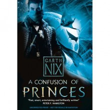 A Confusion of Princes - Garth Nix