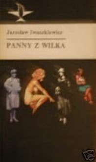 Panny z Wilka - Jarosław Iwaszkiewicz