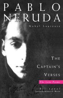 The Captain's Verses - Pablo Neruda, Donald Devenish Walsh