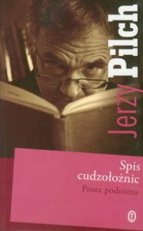 Spis cudzołożnic. Proza podróżna - Jerzy Pilch