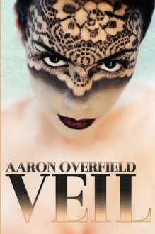 Veil: 1 - Aaron Overfield
