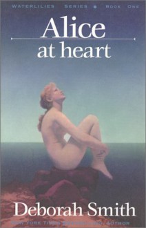 Alice at Heart - Deborah Smith